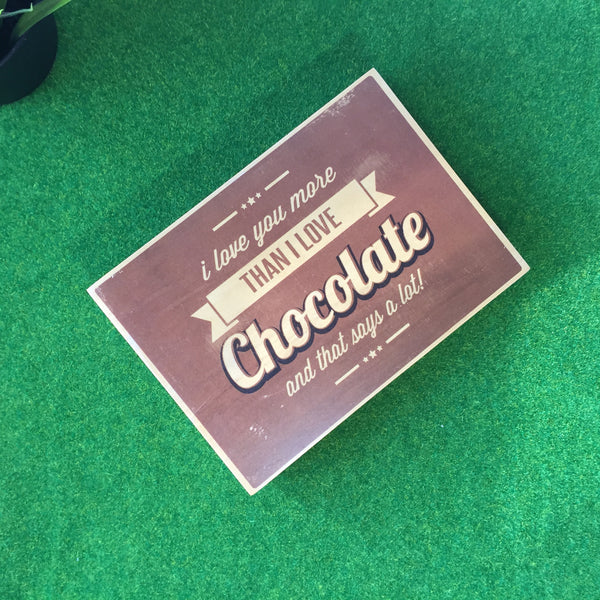 I Love You More Than I Love Chocolate