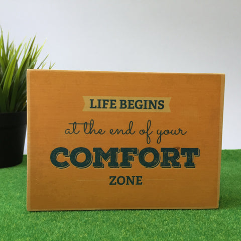 Life Begins At The End Of Your Comfort Zone